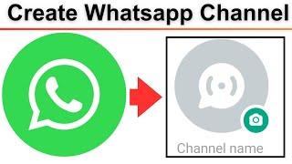 How To Create Whatsapp Channel