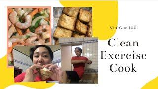 VLOG #100 • Clean , Exercise & Cook • Work vlog/home vlog #peanathz vlog