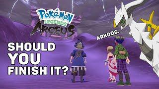 Should You Finish Pokemon Legends Arceus?