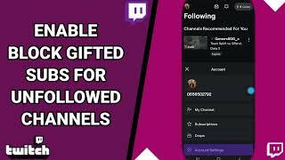 How To Enable Block Gifted Subs For Unfollowed Channels On Twitch Live Game Streaming App