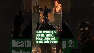 Solid Snake bei Death Stranding 2? Alle wichtigen Infos der gestrigen Präsentation #gamingnews