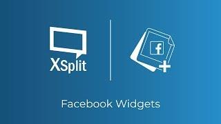 XSplit Broadcaster: Facebook Widgets