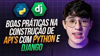 Boas práticas para criar REST API'S com Python e Django