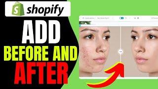 How to Add Before and After Slider to Shopify (2024)