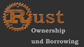 Rust: Ownership und Borrowing | Rust Tutorial #7