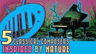 Songwriting Inspiration: 5 Classical Composers Inspired by Nature