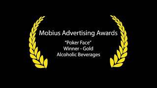 Mobius Advertising Awards - Winner - Gold - Alcoholic Beverages - "Poker Face"