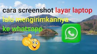 how to screenshot a laptop screen and then send it to WhatsApp