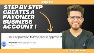 Easy Steps to Create Payoneer Business Account 2024 | Payoneer | Athar Hussain