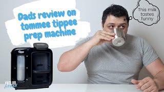 Tommee Tippee Day and Night Prep Machine - A Dad's true review