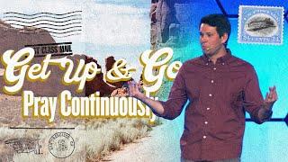 Get Up & Go (Week 7): Pray Continuously