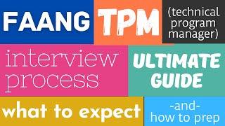 FAANG Technical Program Manager Interview Process Overview E2E | from a FAANG Hiring Manager