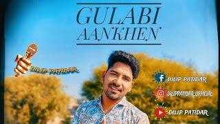 GULABI AANKHEN |cover by dilip patidar | SANAM  |#abhivyakti  open Mike mds.