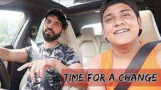 TIme For A Change  | Mohit Chhikara Vlogs