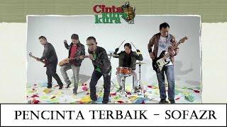 SOFAZR - Pencinta Terbaik (Official Music Video)