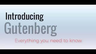 Gutenberg Walk Through - Everything you need to know