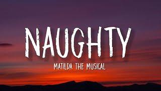 Matilda The Musical - Naughty (Lyrics) "Sometimes you have to be a little bit naughty" [TikTok Song]