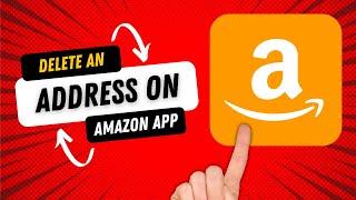 How to Delete an Address on Amazon Mobile App 2022