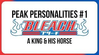 Peak Personalities  (Feat. Nathan) - Bleach #1 A King & His Horse