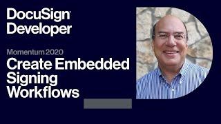 Create Embedded Signing Workflows | Momentum 2020