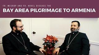 Fr. Mesrop and Fr. Hovel Discuss their upcoming Pilgrimage to Armenia