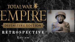 Empire: Total War - A Retrospective Review