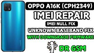 Oppo A16K CPH2349 imei Repair | Baseband Unknown | Imei Null Fix