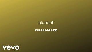 William Lee - Bluebell (Official Audio)