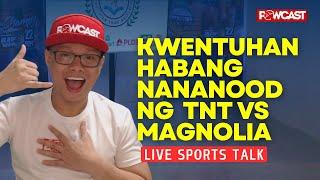 Magnolia vs TNT | PBA Live Basketball Kwentuhan