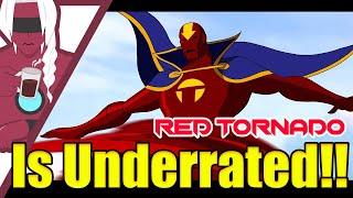 RED TORNADO IS UNDERRATED!!!!