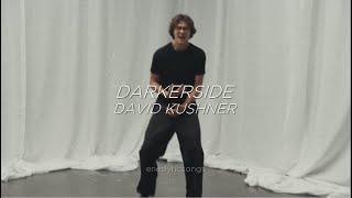 Darkerside - David Kushner (Sub. Español + Inglés)