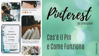 Cosa sono i Pin su Pinterest Ecco come si usa Pinterest Tutorial in Italiano
