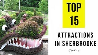 Top 15. Best Tourist Attractions in Sherbrooke - Quebec, Canada