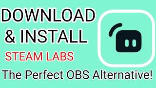 How to Download & Install Stream labs: The Perfect OBS Studio Alternative!