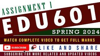 EDU601 Assignment 1 2024 | EDU601 Assignment 1 solution | EDU601 Assignment 1 Solution Spring 2024