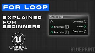 For loop Explained For Beginners - Unreal Engine 5 Flow Control In Blueprints