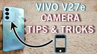 VIVO V27e CAMERA TIPS AND TRICKS 2023