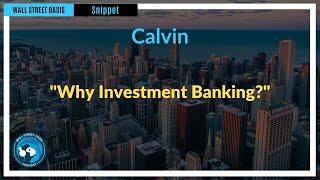 "Why Investment Banking?" | Episode 158 Highlights