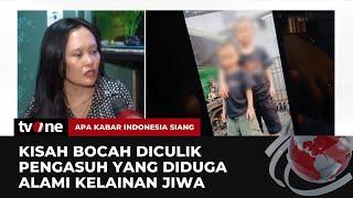 Bocah Diculik Pengasuh, Begini Cerita Kronologi Ibu Korban | AKIS tvOne