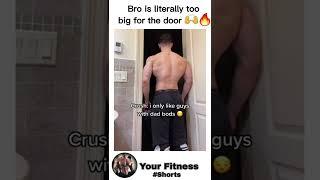 Bro is literally; Too big for the door #shorts #bodybuilding #yourfitness