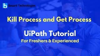 Kill Process and Get Process in UiPath | RPA | UiPath Tutorial For Beginners