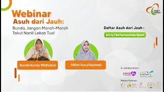 Webinar Parenting: Bunda Jangan Marah-Marah | Asuh dari Jauh | Bunda Kurnia Widhiatuti |Afifah Karim