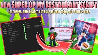 New Super OP My Restaurant Script | Fast Order, Auto Collect/Buy, Fast Waiter & more | Mobile•PC