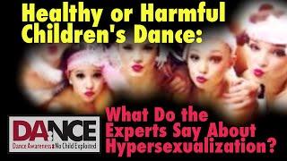 Healthy or Harmful Children's Dance: What Do the Experts Say About Hypersexualization?