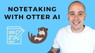 Notetaking with Otter AI