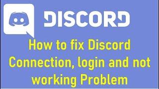 How to fix Discord Connection, login and not working Problem