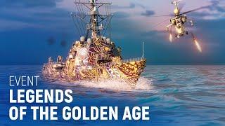 Legends of the Golden Age in Modern Warships