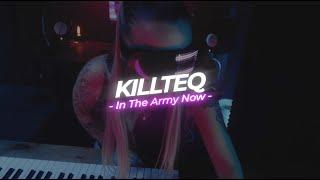 KILLTEQ -  In The Army Now (Official Music Video)