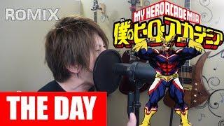 The Day - Bokuno Hero Academia OP1 (ROMIX Cover)