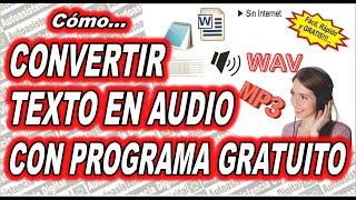 Como Convertir TEXTO en VOZ y MP3 o WAV Con Programa Gratuito | Autoasistencia Digital 